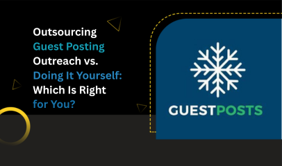 Outsourcing Guest Posting Outreach vs. Doing It Yourself: Which Is Right for You?
