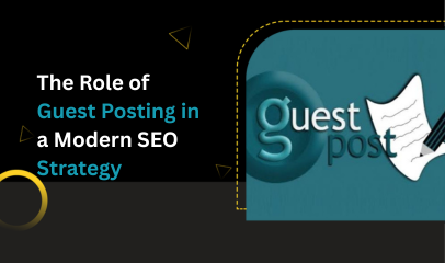 The Role of Guest Posting in a Modern SEO Strategy