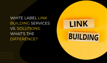 White Label Link Building Services vs. Solutions: What's the Difference?